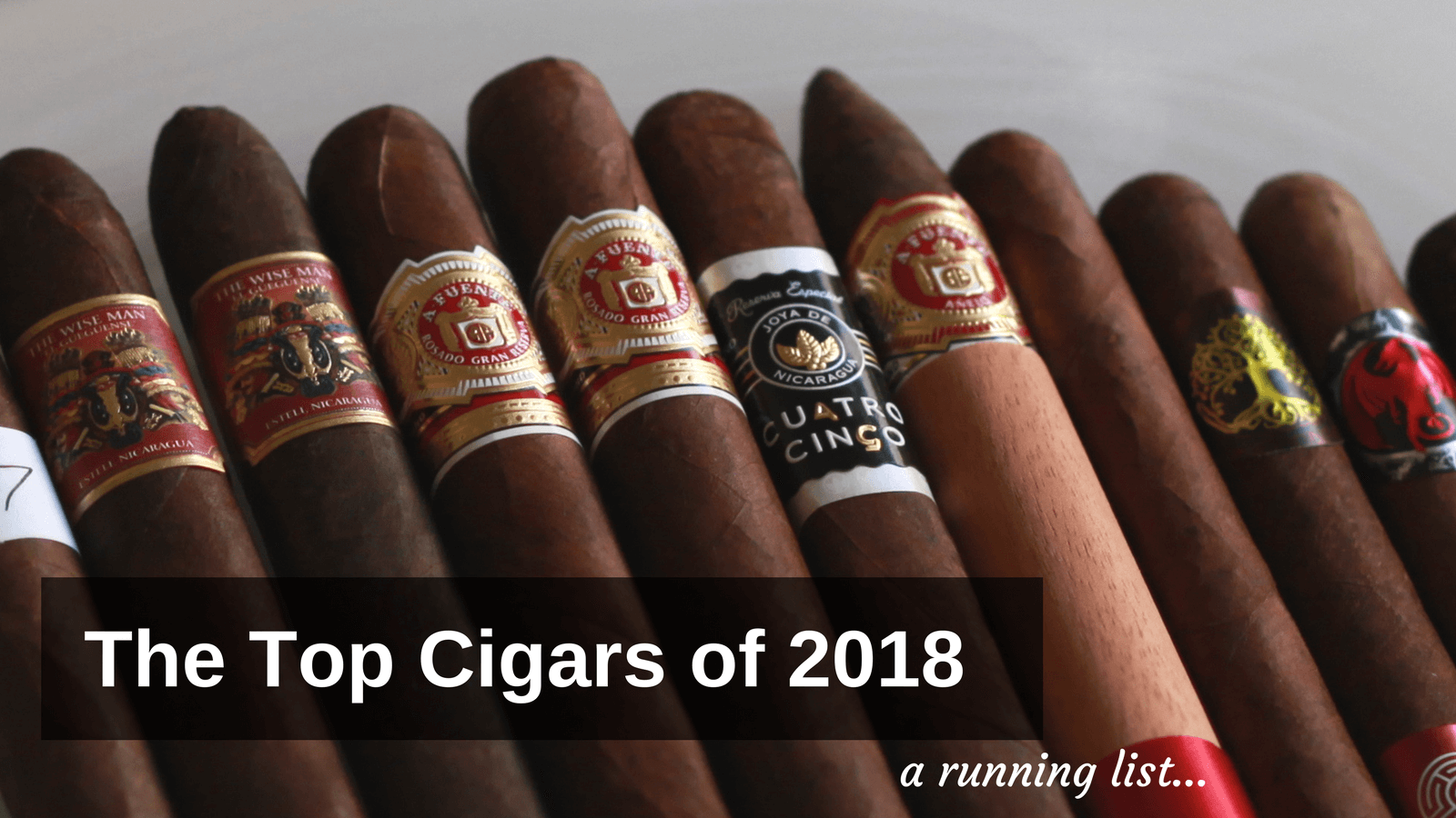 The Best NEW Cigars to Smoke in 2018 Fine Tobacco NYC