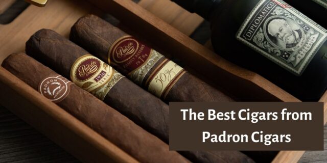 Opinion: The Best Cigars from Padron Cigars - Fine Tobacco NYC