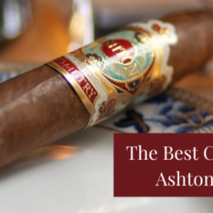 Opinion: The Best Cigars from Ashton Cigars