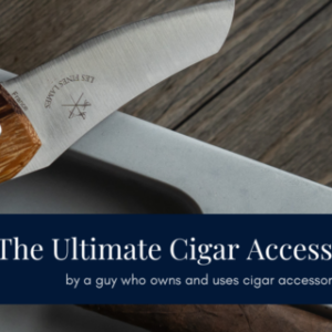 The Ultimate Luxury Cigar Accessories List (2023)