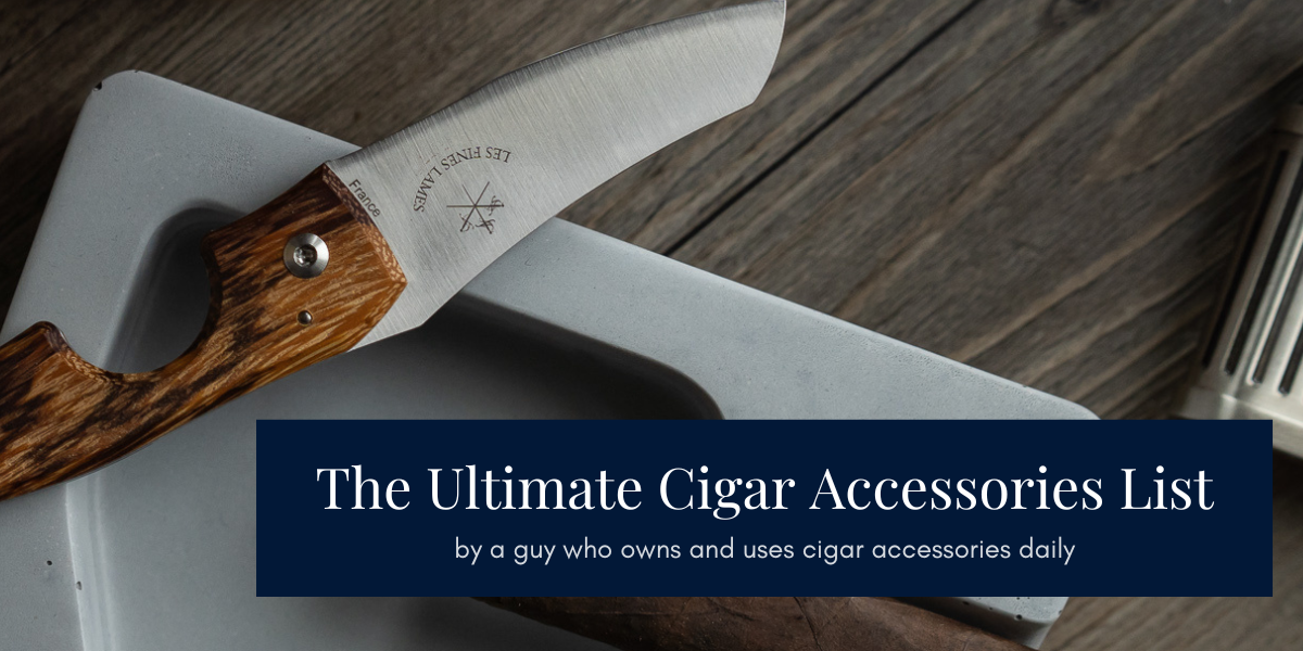 The Ultimate Luxury Cigar Accessories List (2023) - Fine Tobacco NYC